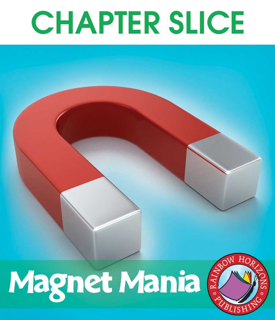 Magnet Mania Gr. 4-7 - CHAPTER SLICE - eBook