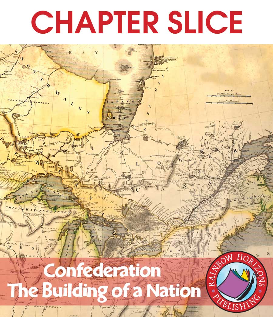 Confederation: The Building of a Nation Gr. 8-9 - CHAPTER SLICE - eBook