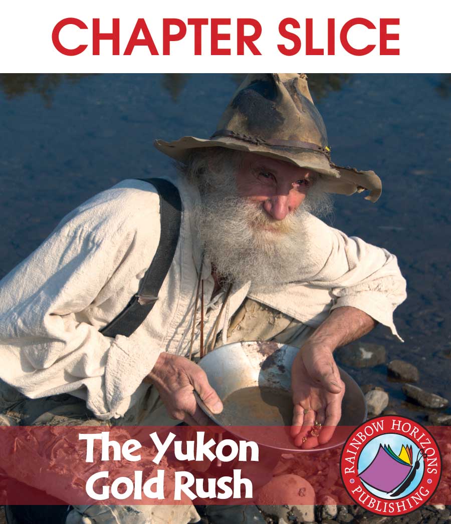 The Yukon Gold Rush Gr. 4-6 - CHAPTER SLICE - eBook